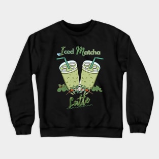 Iced Matcha latte Crewneck Sweatshirt